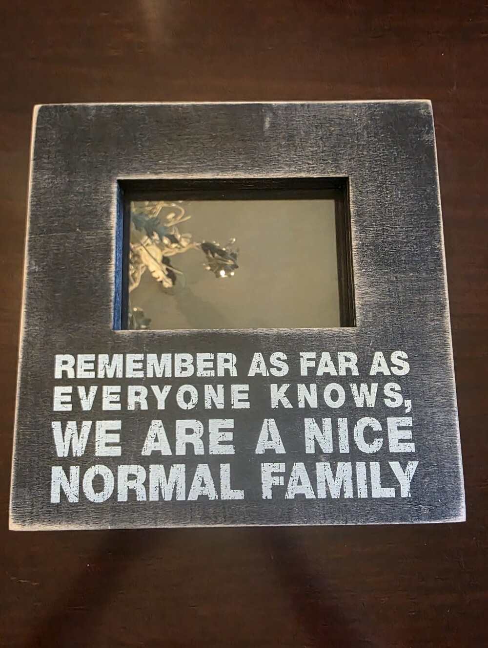 Primitive By Kathy Distressed Black Photo Frame 'We Are a Nice Normal Family'